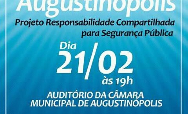 Audiência pública em Augustinópolis, nesta terça, marca retomada de visita técnicas e audiências da Segurança