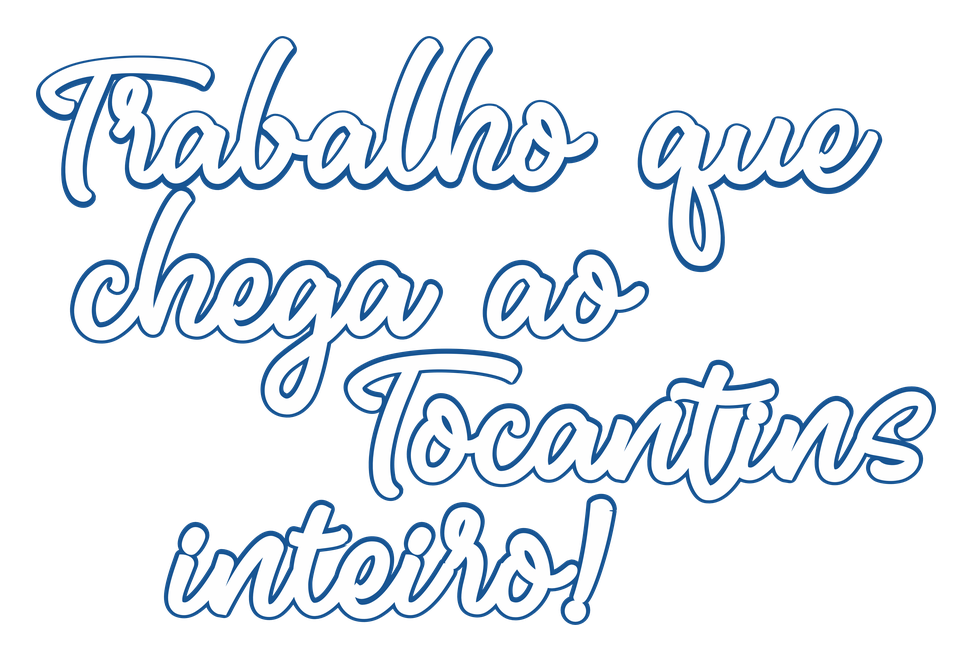 Trabalho que chega ao Tocantins inteiro!